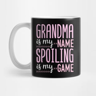 grandma is my name spoiling is my game Mug